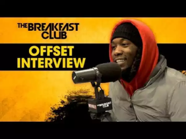 Offset Talks “father Of 4,” Cardi B & More On The Breakfast Club